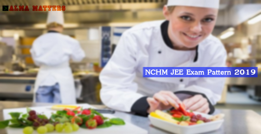NCHM JEE Exam Pattern 2019
