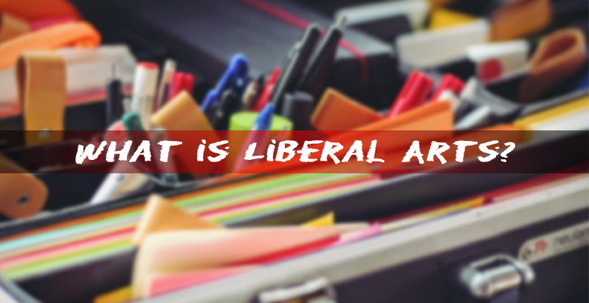 What is Liberal Arts?